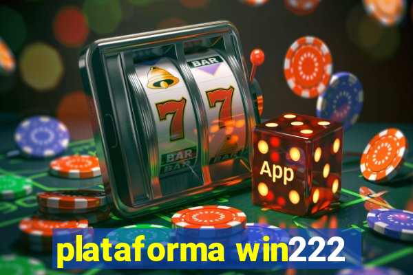 plataforma win222